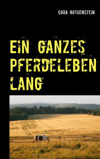 Produktbild: Ein ganzes Pferdeleben lang