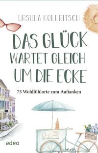Produktbild: Das Gl&uuml;ck wartet gleich um die Ecke
