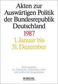 Produktbild: Akten zur Ausw&auml;rtigen Politik der Bundesrepublik Deutschland 1987