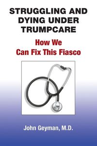 Produktbild: Struggling and Dying Under Trumpcare