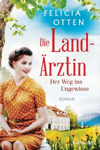 Produktbild: Die Land&auml;rztin - Der Weg ins Ungewisse