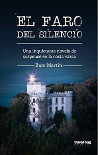 Produktbild: El faro del silencio : una inquietante novela de suspense en la costa vasca