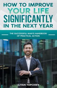 Produktbild: How to Improve Your Life Significantly in the Next Year