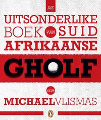 Produktbild: Die uitsonderlike boek van Suid-Afrikaanse gholf