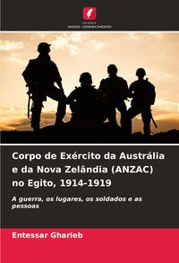 Produktbild: Corpo de Ex&eacute;rcito da Austr&aacute;lia e da Nova Zel&acirc;ndia (ANZAC) no Egito, 1914-1919