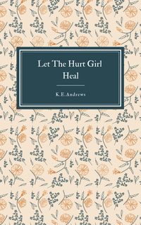Produktbild: Let the Hurt Girl Heal