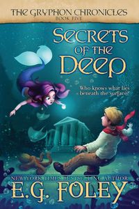 Produktbild: Secrets of the Deep (The Gryphon Chronicles, Book 5)