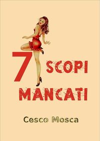 Produktbild: 7 Scopi mancati