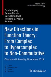 Produktbild: New Directions in Function Theory: From Complex to Hypercomplex to Non-Commutative