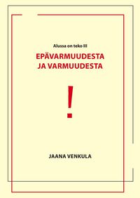 Produktbild: Ep&auml;varmuudesta ja varmuudesta