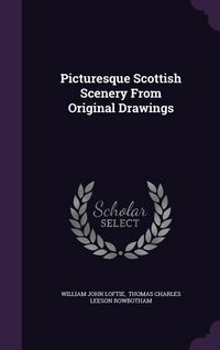 Produktbild: Picturesque Scottish Scenery From Original Drawings