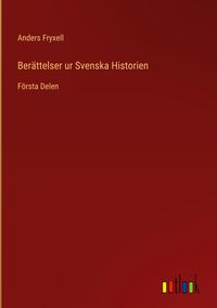 Produktbild: Ber&auml;ttelser ur Svenska Historien