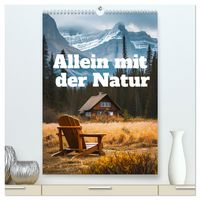 Produktbild: Allein mit der Natur (hochwertiger Premium Wandkalender 2026 DIN A2 hoch), Kunstdruck in Hochglanz
