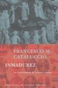 Produktbild: Inmadurez : la enfermedad de nuestro tiempo