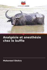 Produktbild: Analg&eacute;sie et anesth&eacute;sie chez le buffle