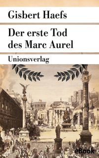 Produktbild: Der erste Tod des Marc Aurel