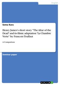 Produktbild: Henry James's short story "The Altar of the Dead" and its filmic adaptation "La Chambre Verte" by Francois Truffaut