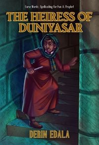 Produktbild: The Heiress of Duniyasar (Curse Words: Spellcasting for Fun and Prophet, #3)