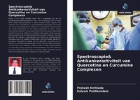 Produktbild: Spectroscopie& Antikankeractiviteit van Quercetine en Curcumine Complexen