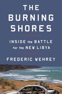 Produktbild: Wehrey, F: The Burning Shores