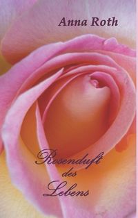Produktbild: Rosenduft des Lebens