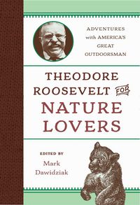 Produktbild: Theodore Roosevelt for Nature Lovers