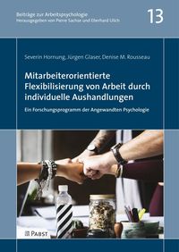 Produktbild: Mitarbeiterorientierte Flexibilisierung von Arbeit durch individuelle Aushandlungen: Ein Forschungsprogramm der Angewandten Psychologie