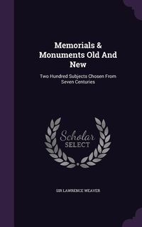 Produktbild: Memorials & Monuments Old and New: Two Hundred Subjects Chosen from Seven Centuries