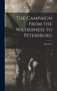Produktbild: The Campaign From the Wilderness to Petersburg