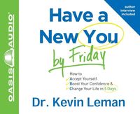 Produktbild: Have a New You by Friday: How to Accept Yourself, Boost Your Confidence & Change Your Life in 5 Days