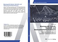 Bild vom Artikel Brennpunkt Schule:  Statistik und Wahrscheinlichkeitstheorie vom Autor Wolfgang Voit