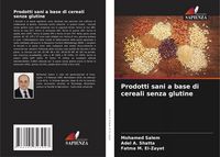 Produktbild: Prodotti sani a base di cereali senza glutine