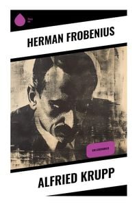 Produktbild: Alfried Krupp