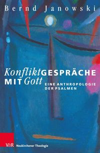 Bild vom Artikel Konfliktgespräche mit Gott vom Autor Bernd Janowski