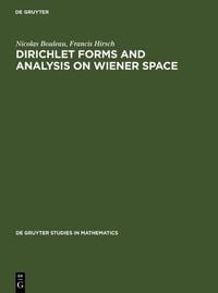 Produktbild: Dirichlet Forms and Analysis on Wiener Space