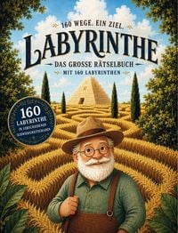 Produktbild: Labyrinthe - Das gro&szlig;e R&auml;tselbuch mit 160 Labyrinthen - 160 Wege.