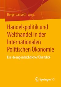 Produktbild: Handelspolitik und Welthandel in der Internationalen Politischen &Ouml;konomie
