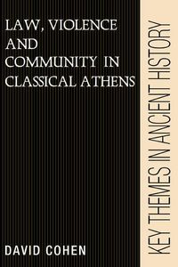 Produktbild: Law, Violence, and Community in Classical Athens