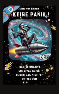 Produktbild: Keine Panik! Der ultimative Survival Guide durch das Midlife Universum