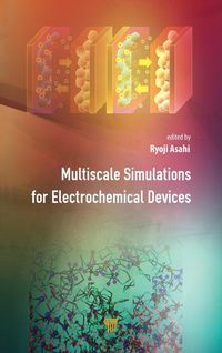 Produktbild: Multiscale Simulations for Electrochemical Devices