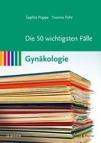 Produktbild: Die 50 wichtigsten F&auml;lle Gyn&auml;kologie