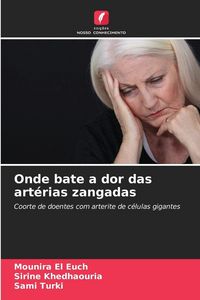 Produktbild: Onde bate a dor das art&eacute;rias zangadas