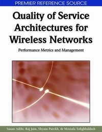 Produktbild: Quality of Service Architectures for Wireless Networks: Performance Metrics and Management