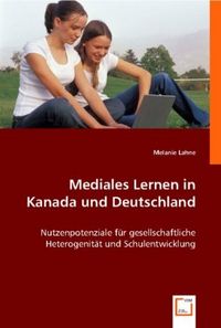 Produktbild: Lahne, M: Mediales Lernen in Kanada und Deutschland