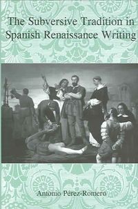 Produktbild: Perez-Romero, A:  The Subversive Tradition in Spanish Renais