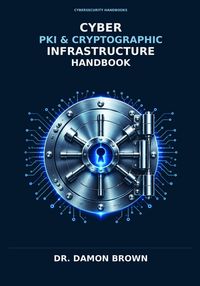 Produktbild: CYBER PKI & CRYPTOGRAPHIC INFRASTRUCTURE HANDBOOK