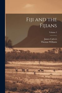 Produktbild: Fiji and the Fijians; Volume 2