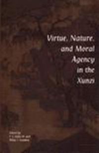 Produktbild: Virtue, Nature, and Moral Agency in the Xunzi