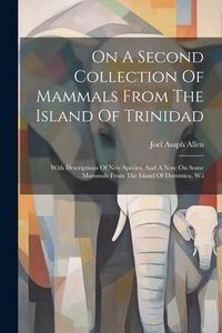 Produktbild: On A Second Collection Of Mammals From The Island Of Trinidad