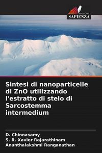 Produktbild: Sintesi di nanoparticelle di ZnO utilizzando l'estratto di stelo di Sarcostemma intermedium